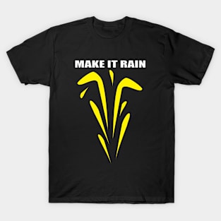 Make It Rain - Watersports Tshirt T-Shirt